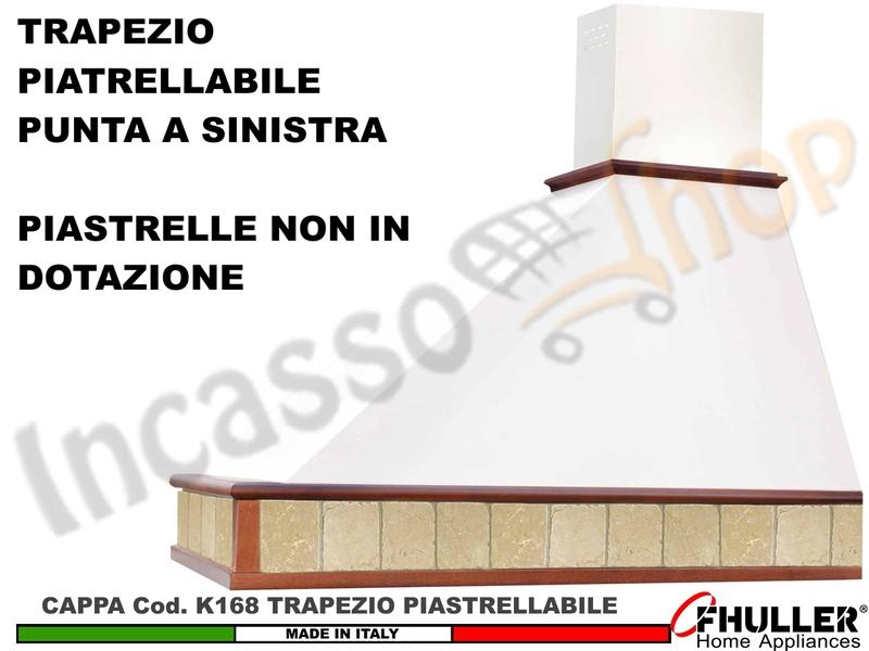 Cappa FHULLER TRAPEZIO Piastrellabile 120 Frassino/Tiglio Grezza+MOTORE Punta SX