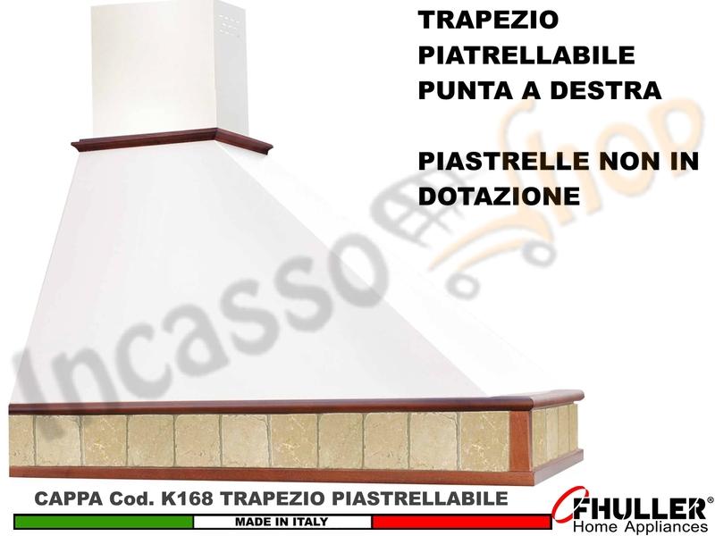 Cappa FHULLER TRAPEZIO Piastrellabile 90 Cornice LEGNO Vernice Campione Punta DX