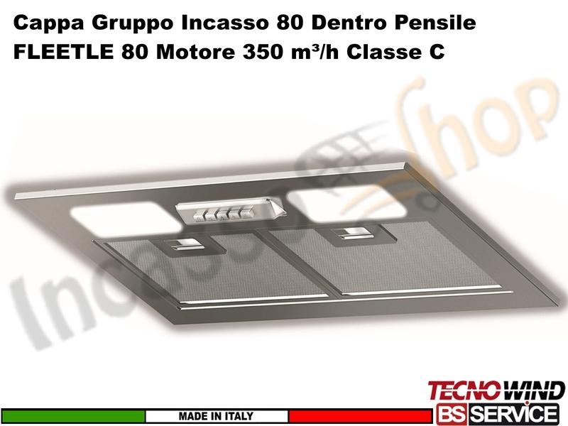 Cappa Gruppo Incasso 80 Dentro Pensile FLEETLE K121R0012 Motore 350 m³/h Classe C