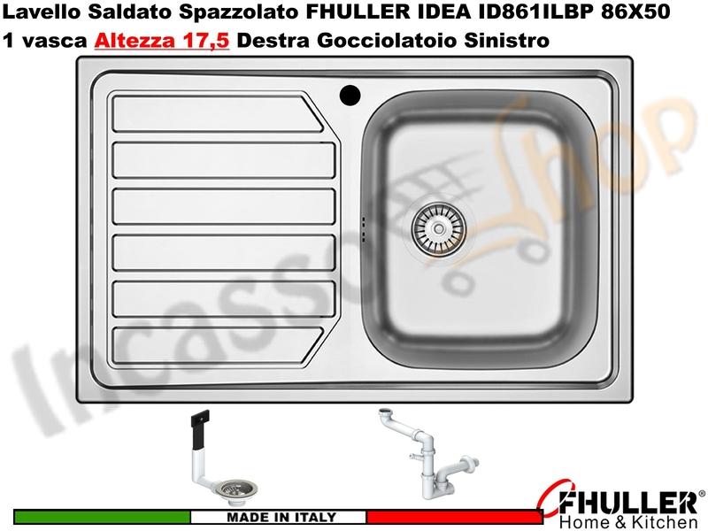 Lavello FHULLER Mod.IDEA Acciaio Spazzolato 86 X 50 1 Vasca H 18 DX e Gocc. SX