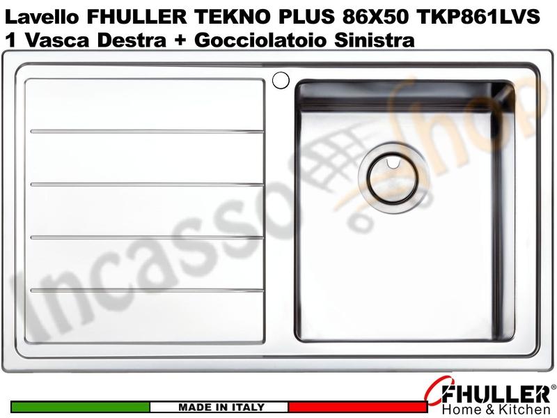 Lavello Incasso FHULLER Tekno Plus Acciaio Sp 10/10 86X50 1 Vasca H 21,5 DX e Gocc. Sinistra