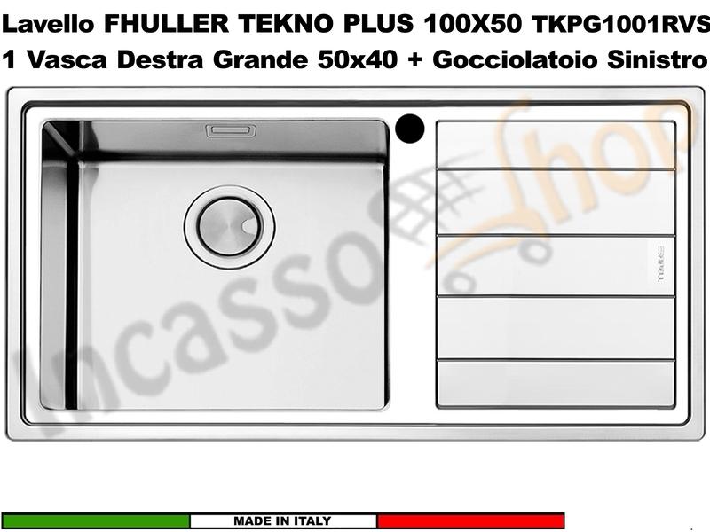 Lavello Incasso FHULLER Tekno Plus Acciaio Sp 10/10 100X50 1 Vasca H 21,5 Sinistra Maxi e Gocc. DX