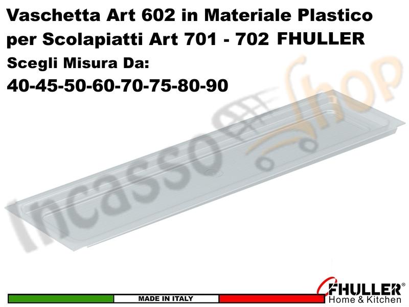 Vaschetta Raccogligocce FHULLER TRASPARENTE 602 Scolapiatti 40-45-50-60-70-75-80-90