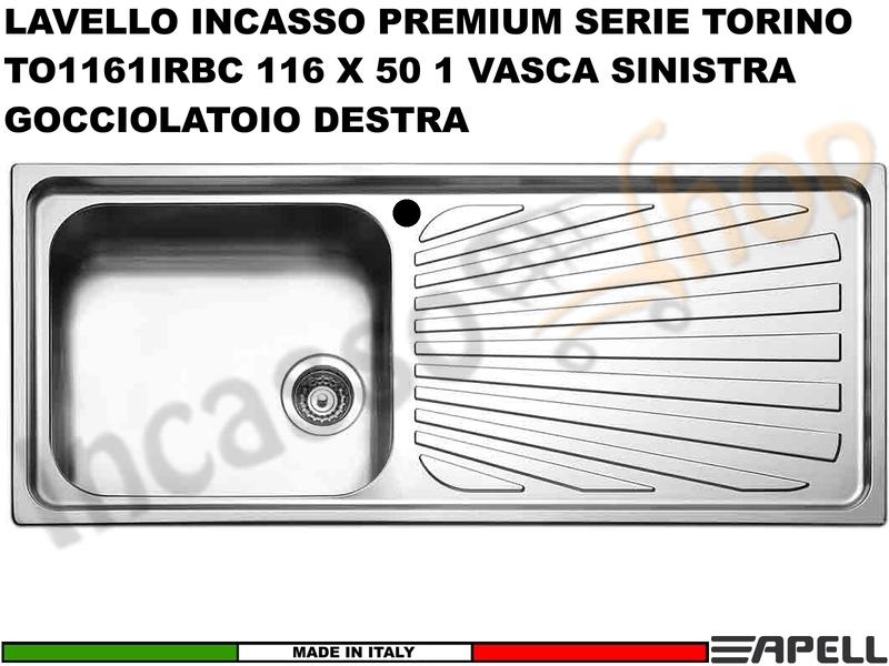 Lavello incasso FHULLER Mod. TORINO TO1161IRBC 116X50 1 Vasca SX e Gocciolatoio DX