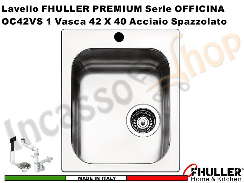 Lavello incasso FHULLER Mod. OFFICINA OC42VS Acciaio Spazzolato 42 X 50 1 Vasca
