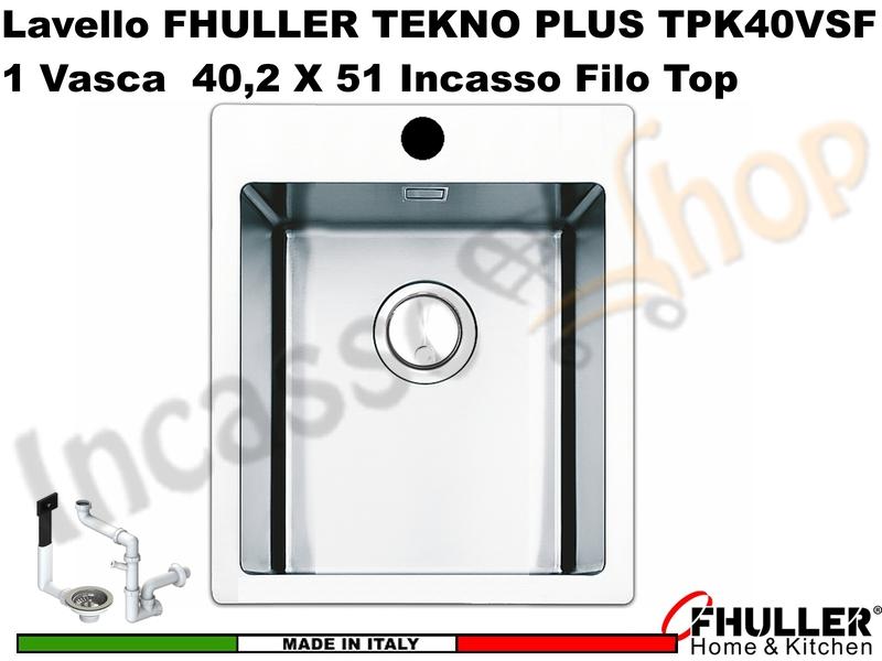 Lavello Incasso FHULLER Tekno Plus Acciaio Sp 10/10 Filo Top 40X51 1 V.H 21,5