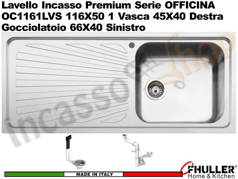 Lavello incasso FHULLER OFFICINA OC1161LVS 116X50 1 Vasca DX e Gocciolatoio SX