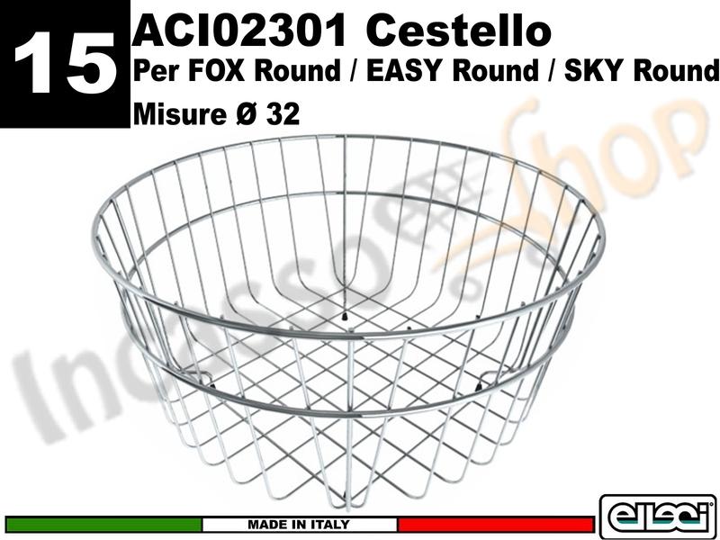 Accessorio 15 ACI02301 Cestello Rotondo Acciaio Ø 32 Lavel Easy Sky Ruond