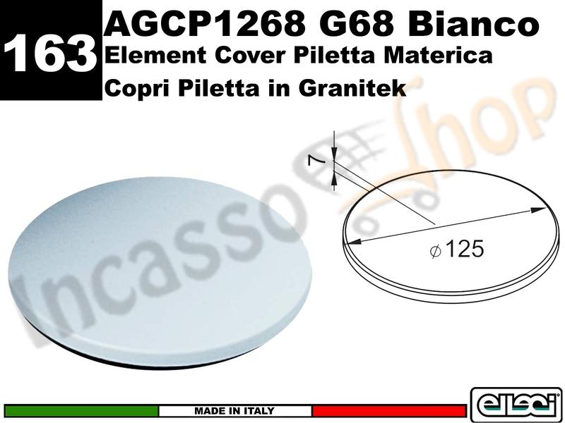 Accessorio 163 AGCP1268 Cover Piletta Materica 12,5 G68 Bianco