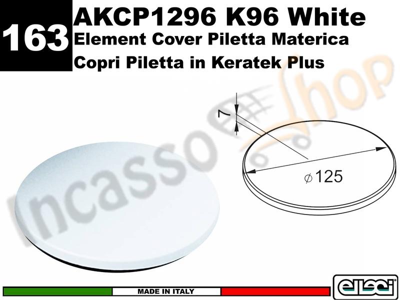 Accessorio 163 AKCP1296 Cover Piletta Materica 12,5 K96 White