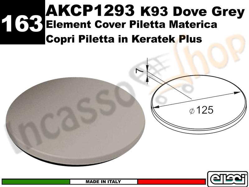Accessorio 163 AKCP1293 Cover Piletta Materica 12,5 K93 Dove Grey