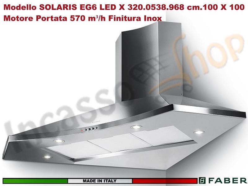 Cappa Parete Angolare Faber SOLARIS EG6 LED X 320.0538.968 100 X 100 Acciaio